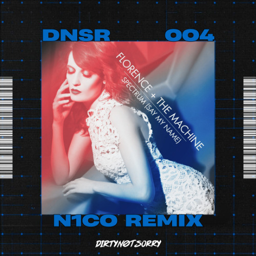 Florence & The Machine - Spectrum (N1CO Remix) [Dirty Not Sorry Exclusive]