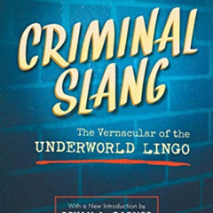 free KINDLE 📗 Criminal Slang: The Vernacular of the Underworld Lingo by  Vincent Jos