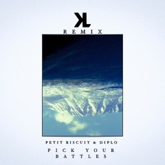 Pick Your Battles - Petit Biscuit & Diplo (Klarck Remix)