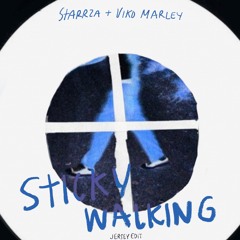 Sticky Walking Jersey Edit ( Starrza & Viko Marley )