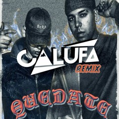 Quedate - Qevedo & BZRP (CALUFA REMIX)