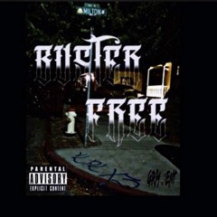 GRM x BUSTER FREE FT. LOON DA GOON (san bruno)
