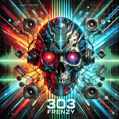 303 Frenzy: Hard Techno & Acid Madness