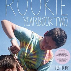 [READ] EPUB 📙 Rookie Yearbook Two by  Tavi Gevinson EBOOK EPUB KINDLE PDF