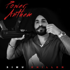 Power Anthem | Simu Dhillon| RDM EP |