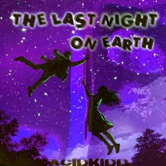 The Last Night On Earth