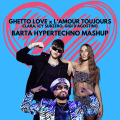 Clara, Gigi D'Agostino - GHETTO LOVE x L'Amour Toujours (Barta Mashup)/[FREE DOWNLOAD] - PREVIEW
