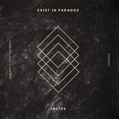 Exist in paradox