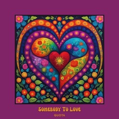 Somebody To Love