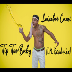 Loverboi Cami - Tip Toe Baby (I.M. Road Mix)