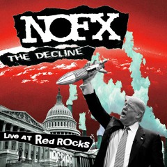 NOFX | The Decline Live at Red Rocks