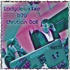 LadydeluxXxe b2b Christian Doll | Twitch Stream - 02.10.2021