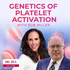#102: Dr. Jill interviews Bob Miller on Genetics of Platelet Activation and the RANTES Pathway