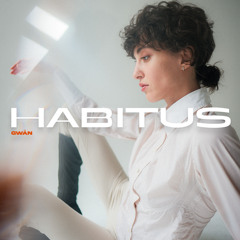 HABITUS Invites #49: GWÄN