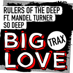 Rulers of the Deep feat. Mandel Turner - So Deep