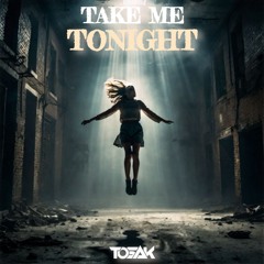 TOSAK - Take Me Tonight (Radio Mix)