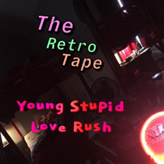Young Stupid Love Rush- OG Brando