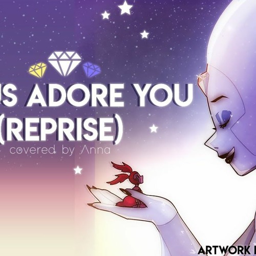 Stream Galaxy Star Show Let Us Adore You Reprise Cover By Anna Youtube By Galaxy Star Show Listen Online For Free On Soundcloud