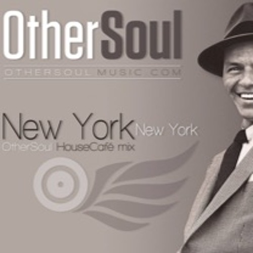 Frank Sinatra - New York (OtherSoul Classic Mix)**FREE DOWNLOAD**