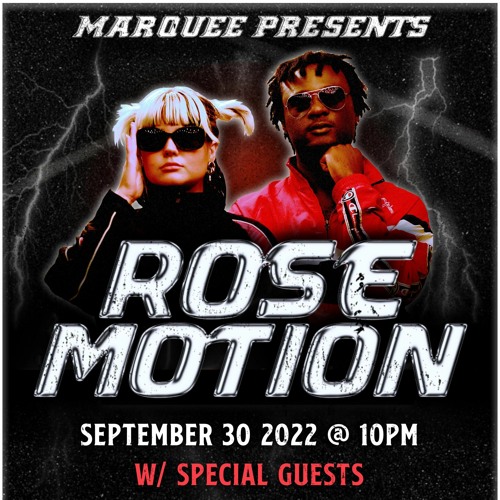 Rose Motion Live @ Marquee 2022