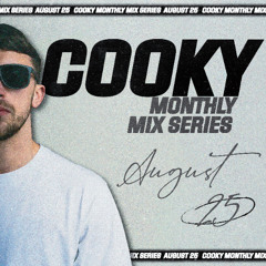 Cooky Monthly Mix Series - August '25
