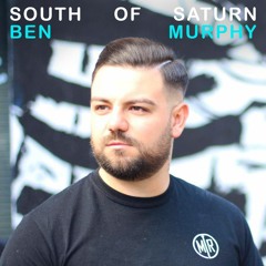 South Of Saturn Radio - Ben Murphy