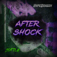 Zoftle x HypeDragon - Aftershock