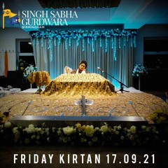 Bhai Maha Singh - Nidhhariaa Dhar Nigathiaa Gath - Friday Kirtan 17.09.21