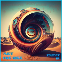 JUST ONE KISS - Episode 113 - Electronic Body Music Tales