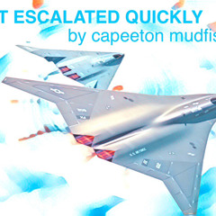 That Escalated Quickly