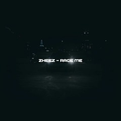 Zheez - Race Me (Official Audio)