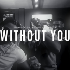 Nice x Reo x Trilla-G x Unstoppable shax x Quan dawg- Without You