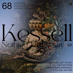 Preview: Kessell "Nothing Left To Say" [Polegroup068]