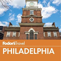 download PDF 🗸 Fodor's Philadelphia (Travel Guide) by  Fodor's Travel Guides [EPUB K