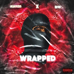 Kayos x DV 21- Wrapped
