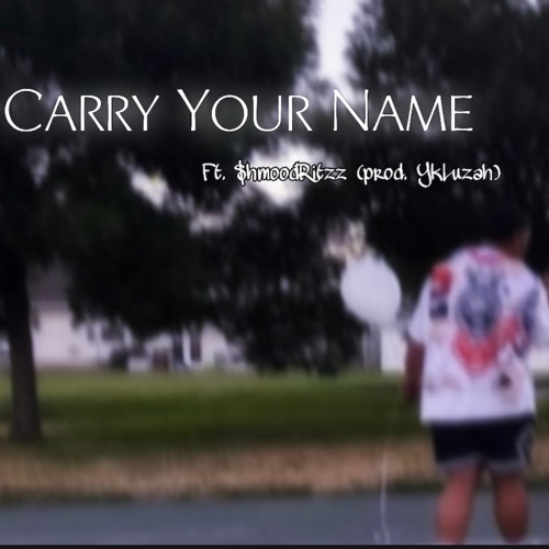 Stream Carry your name Ft. hmoodR!tzz (prod. Yk.Luzah) by Jabo