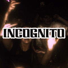 INCOGNITO