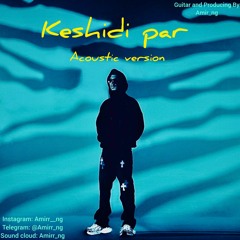 Keshidi par (Acoustic version).wav