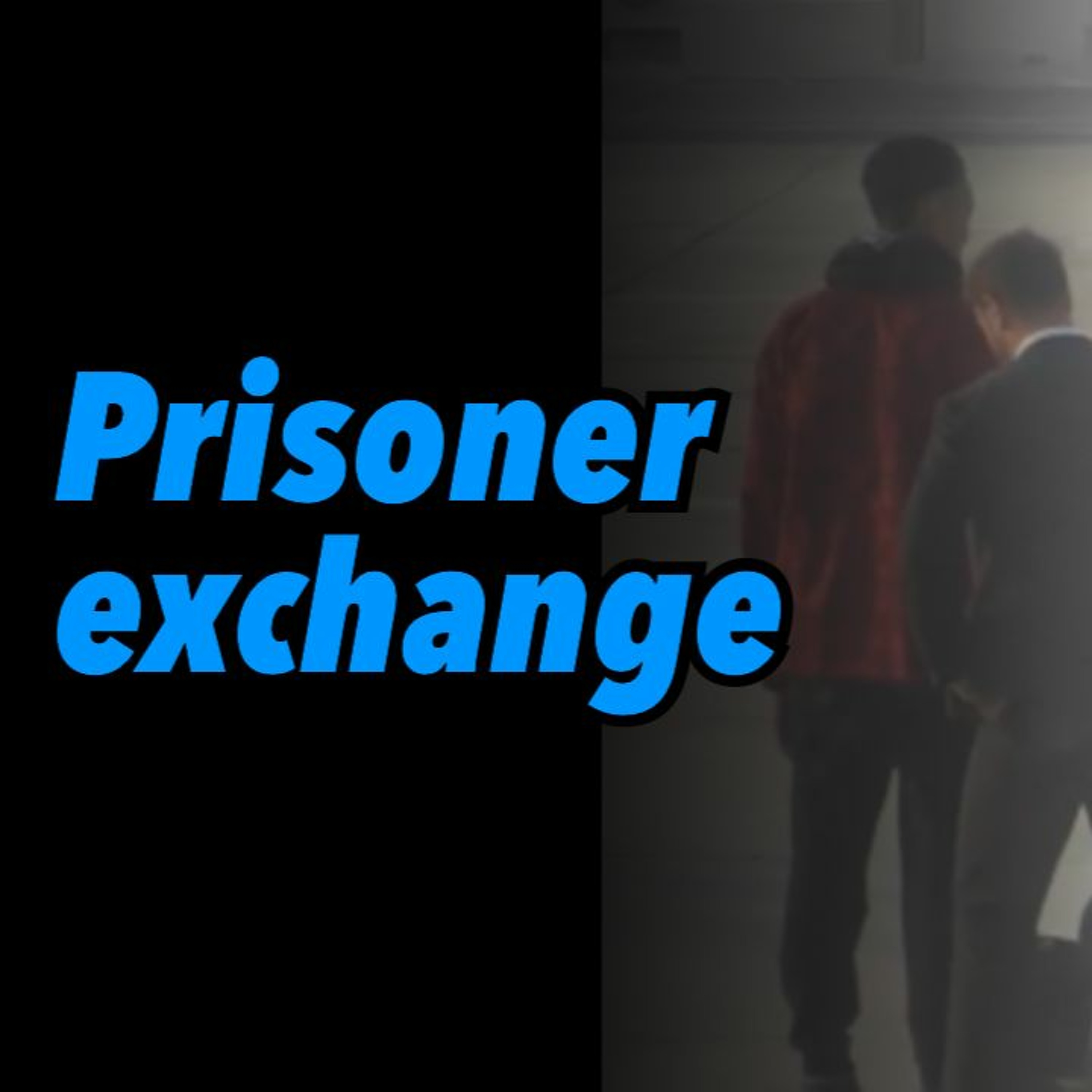 Prisoner exchange