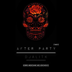 DJALITK - AFTER PARTY (VOL1)