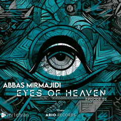 Eyes Of Heaven EP53 "Abbas Mirmajidi" ArioSession 116