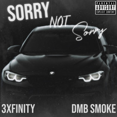 Sorry Not Sorry ft. DMB Smoke