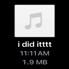 i did itttt