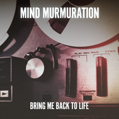 Bring Me Back To Life