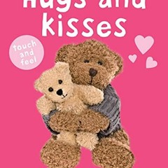 Access EPUB ✅ Bright Baby Touch and Feel Hugs and Kisses by  Roger Priddy PDF EBOOK E