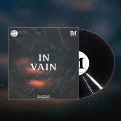 «IN VAIN»