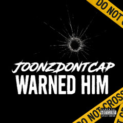Warned Him