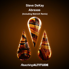 Steve Dekay - Abraxas (MatricK Remix)