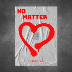 No Matter (Drill)