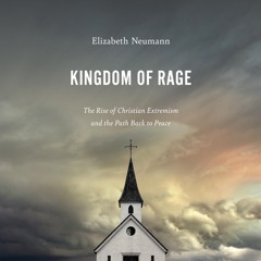 KINGDOM OF RAGE by Elizabeth Neumann read by Erin Bennett